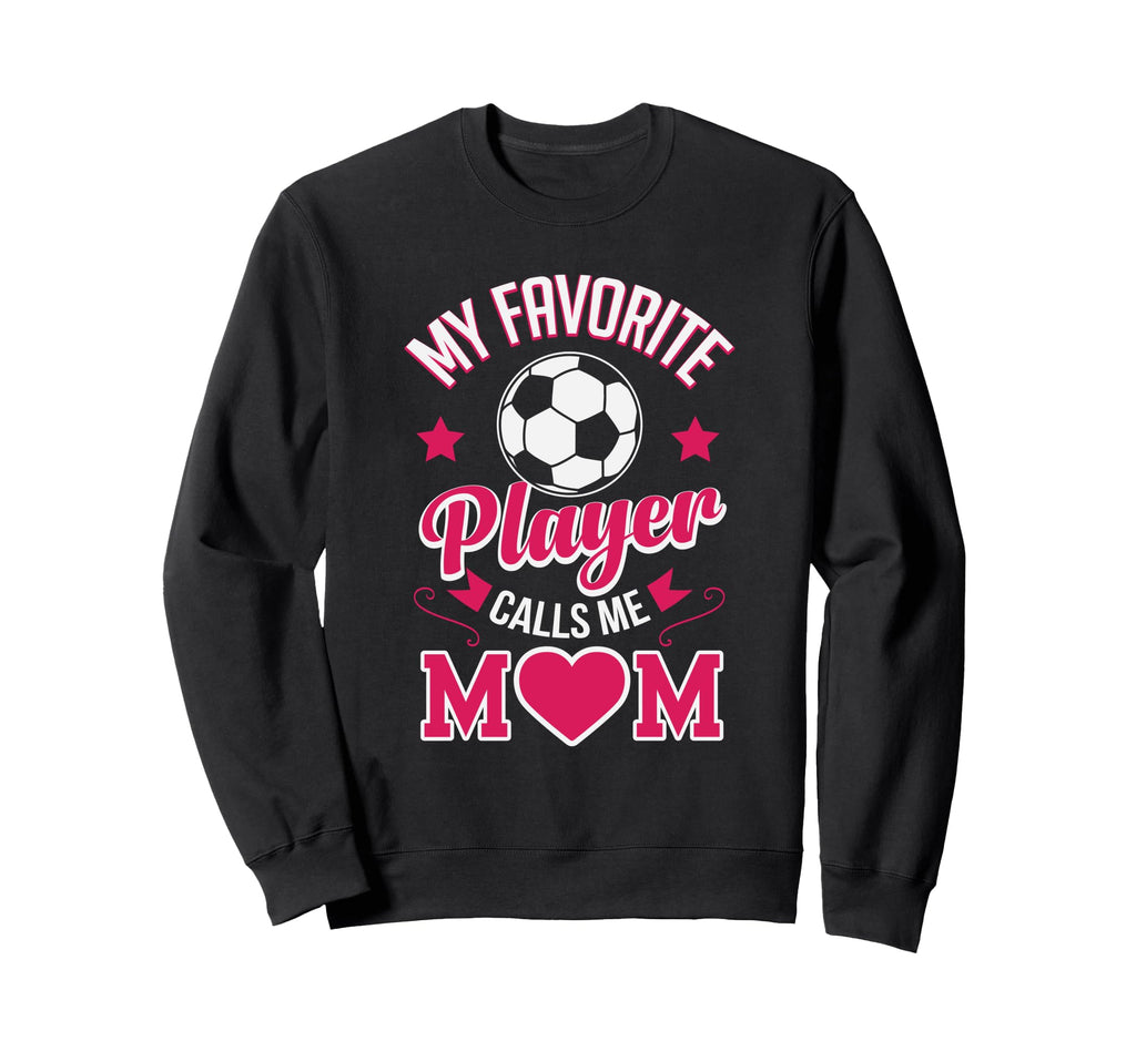 Soccer Mom My Favorite Player Sweatshirt - Custom Art Print Men Women