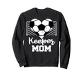 Keeper Mom Funny Soccer Goalkeeper Mom Sweatshirt - Graphic Print Men Women