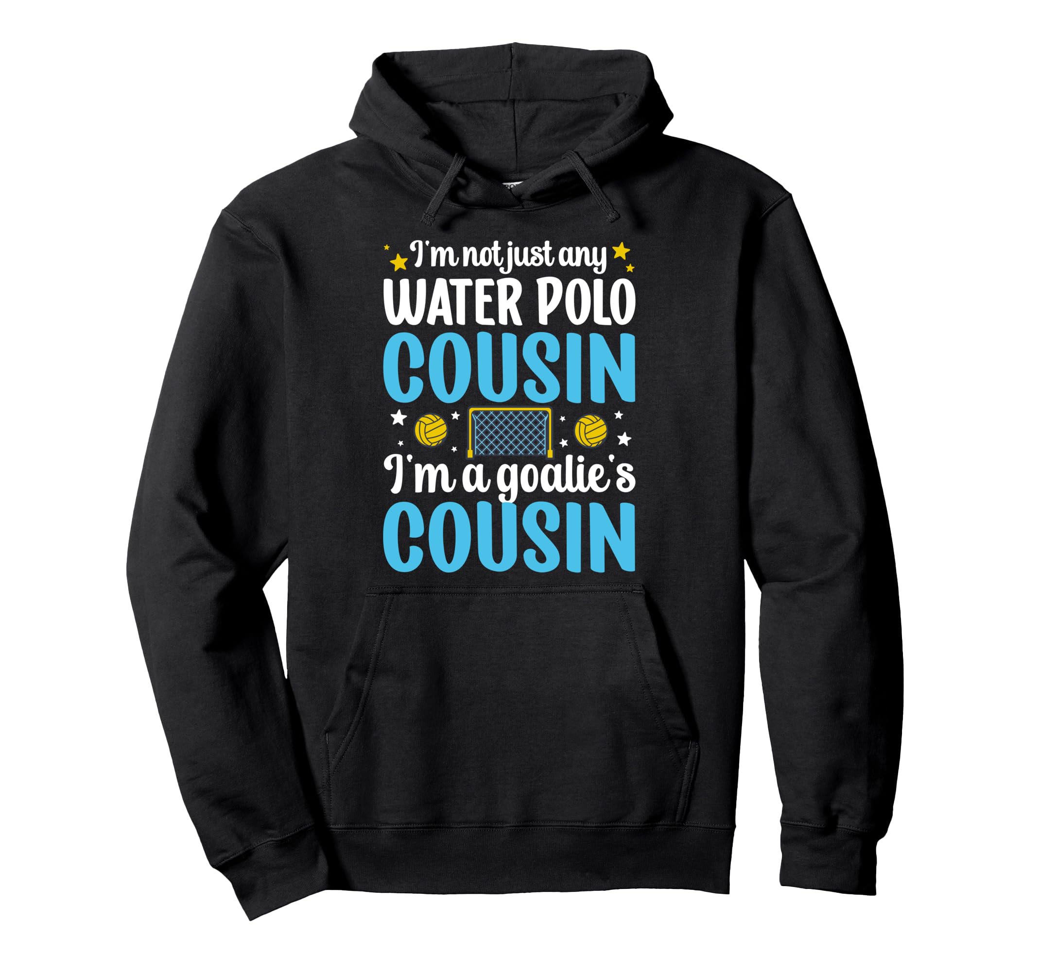 Im Water Polo Goalie Cousin Water Hoodie - Aesthetic Graphic for Adults