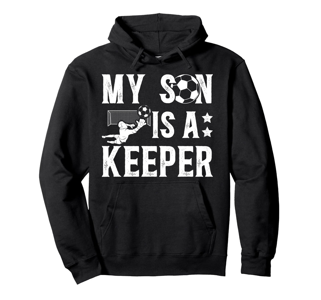 My Son Is Soccer Keeper Dad Soccer Hoodie - Aesthetic Graphic for Adults