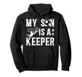 My Son Is Soccer Keeper Dad Soccer Hoodie - Aesthetic Graphic for Adults