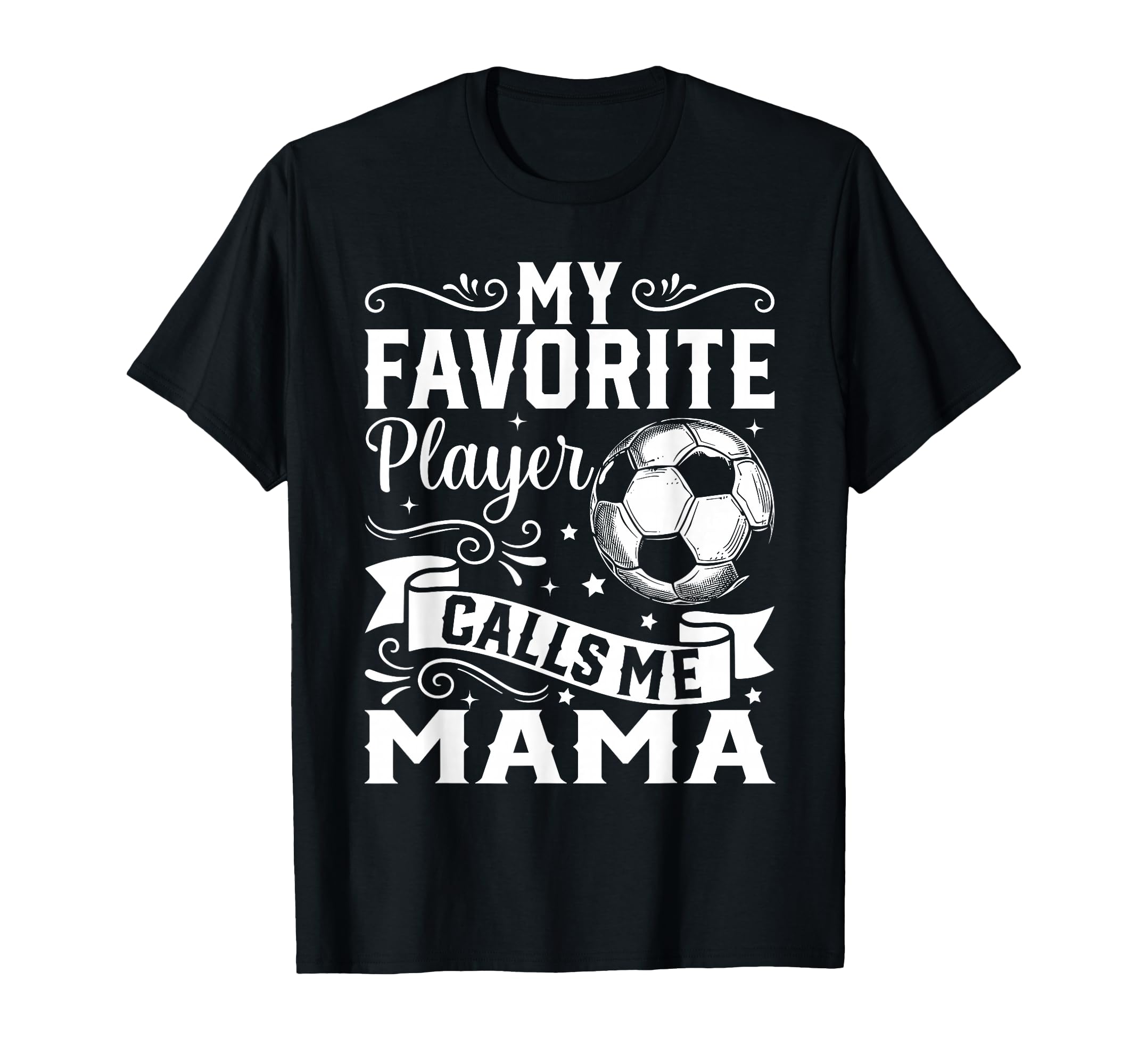 My Favorite Player Calls Me Mama T-Shirt - Fun Novelty Design Unisex