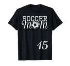 Soccer Mom Jersey Number 15 Favorite T-Shirt - Custom Art Print Men Women