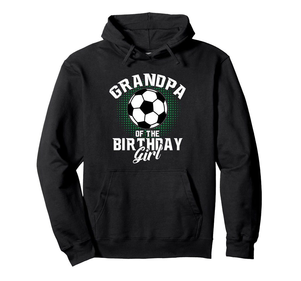 Grandpa Birthday Soccer Lover Gifts Hoodie - Fun Novelty Design Unisex