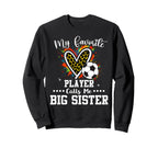 My Favorite Soccer Player Calls Me Sweatshirt - Novelty Apparel for Adults
