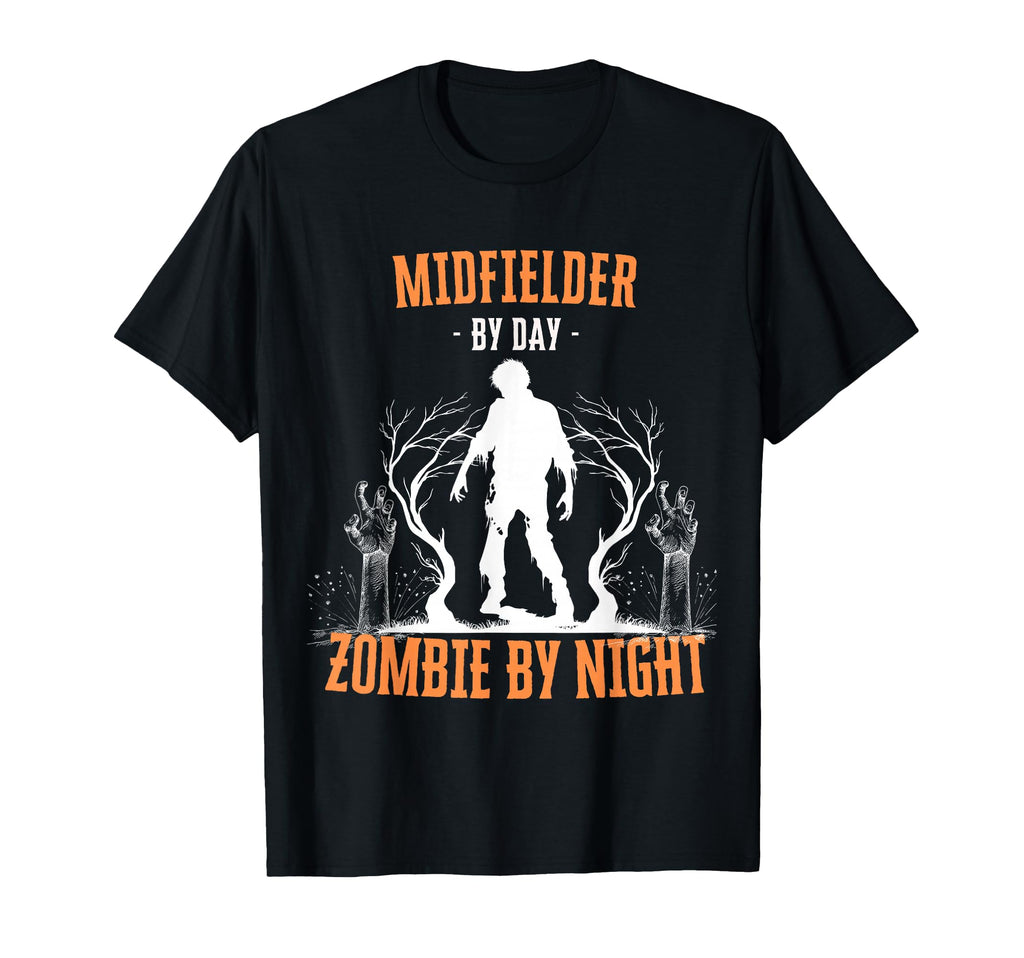 Midfielder Day Zombie Night Funny T-Shirt - Unique Graphic Unisex
