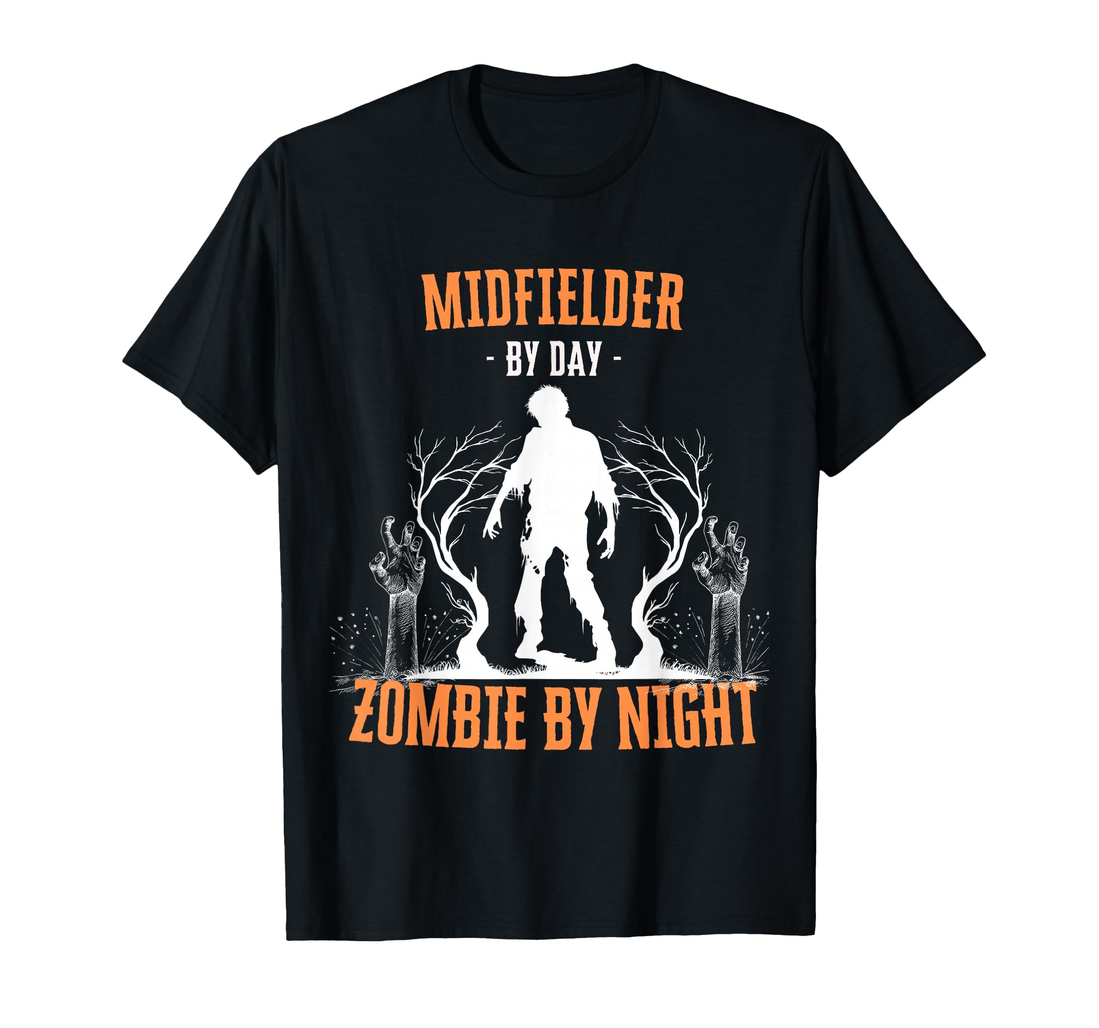 Midfielder Day Zombie Night Funny T-Shirt - Unique Graphic Unisex