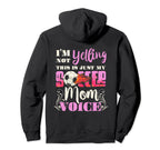 Im Not Yelling This Is My Soccer Mom Hoodie - Minimalist Print Men Women