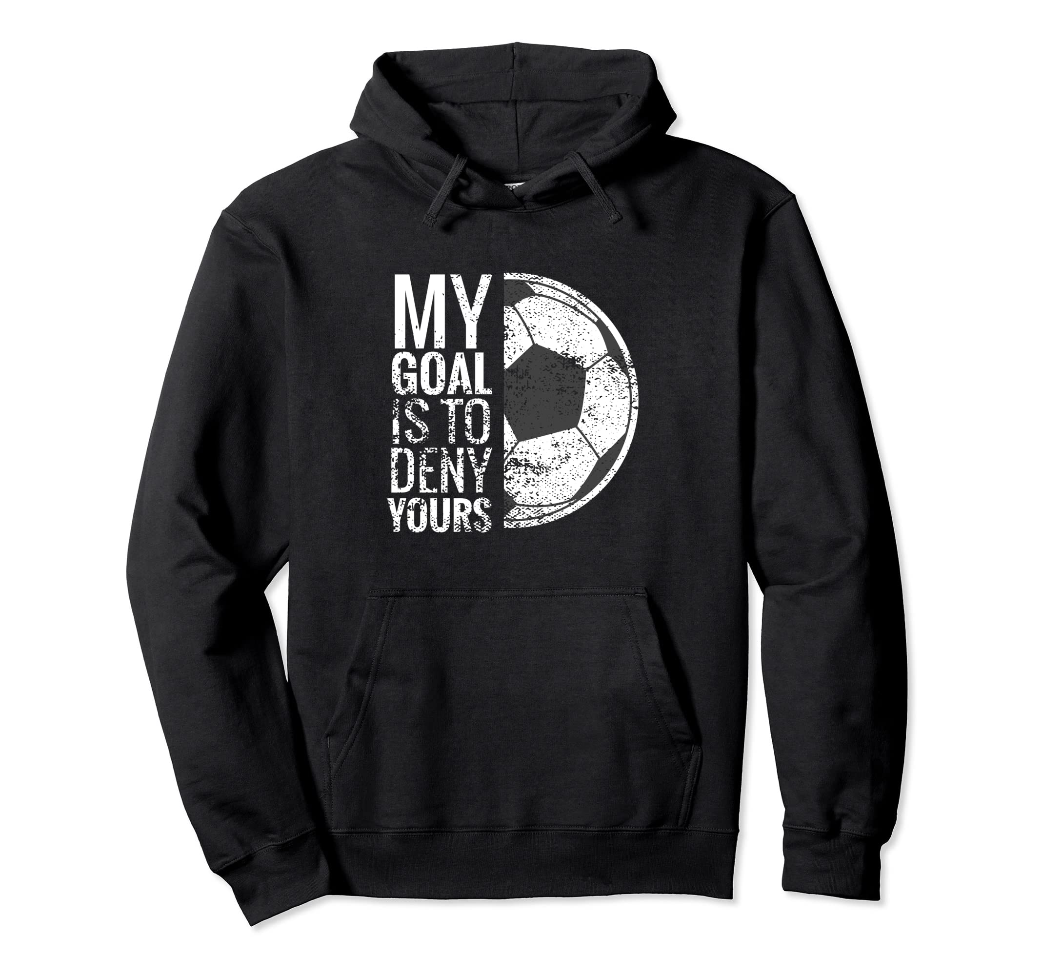 Soccer Goalie Keeper Goal I My Hoodie - Casual Everyday Wear Men Women