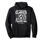 Some Heroes Wear Gloves I Raised Hoodie - Casual Everyday Wear Unisex