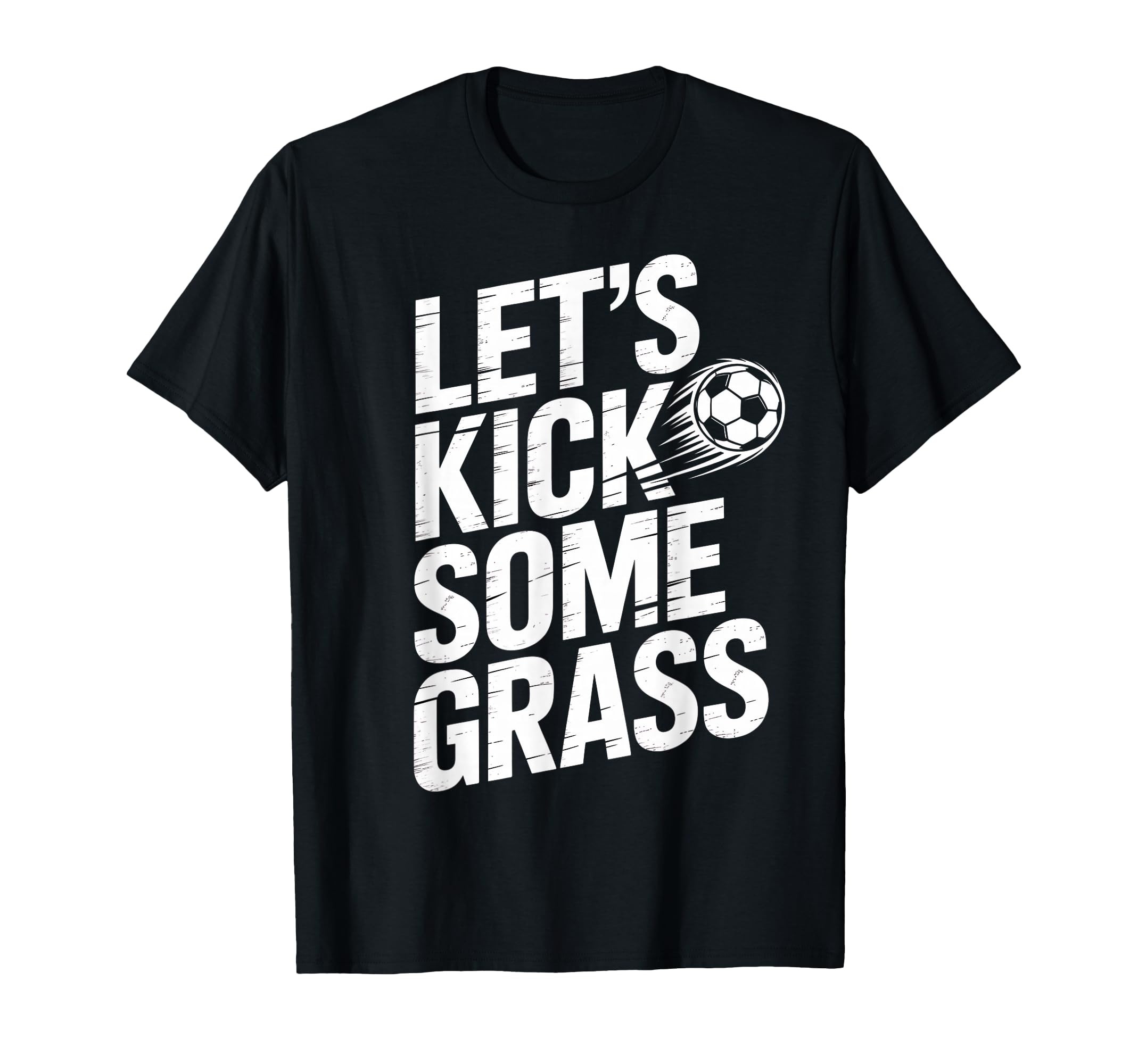 Lets Kick Some Grass Funny Soccer T-Shirt - Custom Art Print for Adults