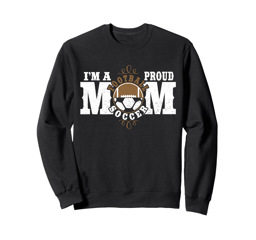 Im Proud Football Soccer Mom Sweatshirt - Streetwear Style Men Women