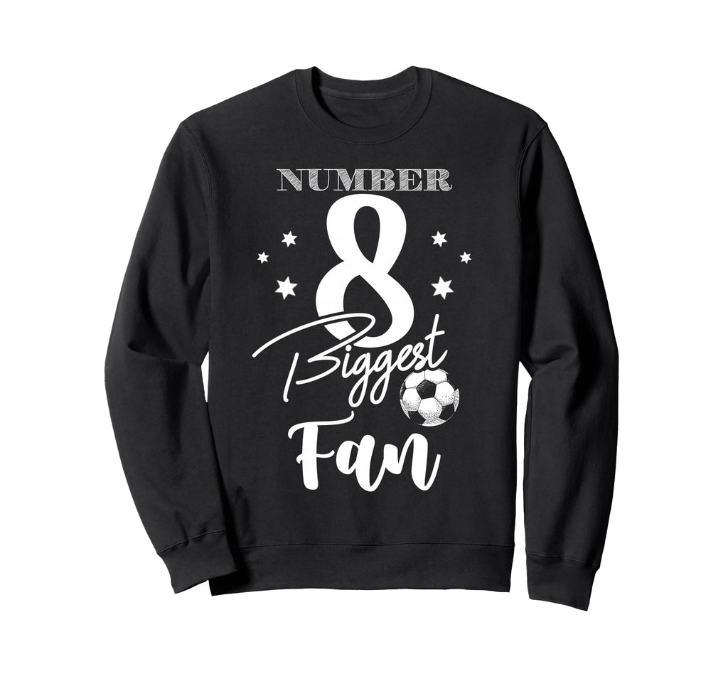 Number 8 Biggest Fan Soccer Player Sweatshirt - Aesthetic Graphic Unisex