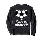 Soccer Granny Funny Soccer Player Sweatshirt - Novelty Apparel Men Women