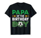 Papa Birthday Soccer Birthday T-Shirt - Aesthetic Graphic Men Women