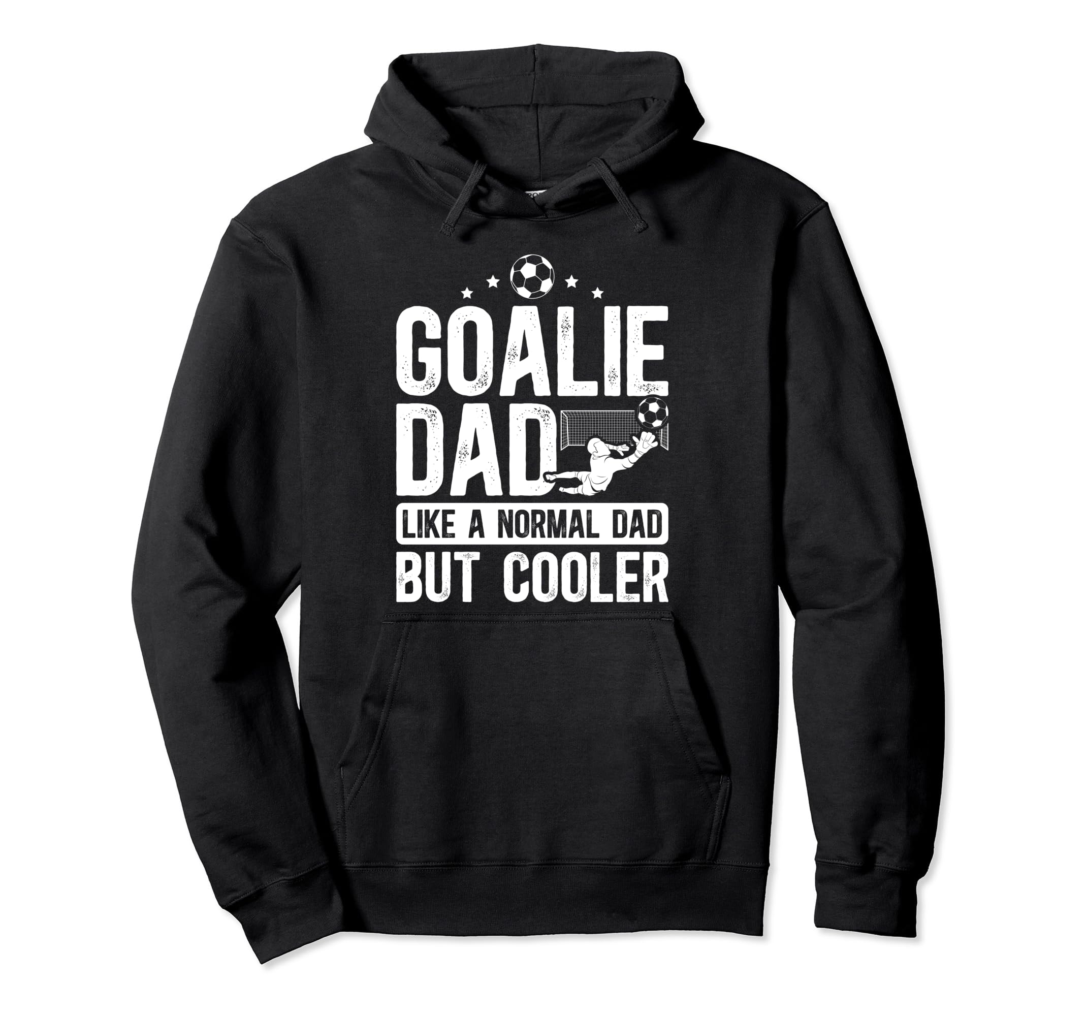 Soccer Goalie Dad Soccer Hoodie - Casual Everyday Wear Men Women