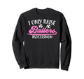 I Only Raise Ballers Soccer Mom Sweatshirt - Minimalist Print Unisex