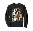Eat Sleep Soccer Repet Goalie Sweatshirt - Novelty Apparel Men Women