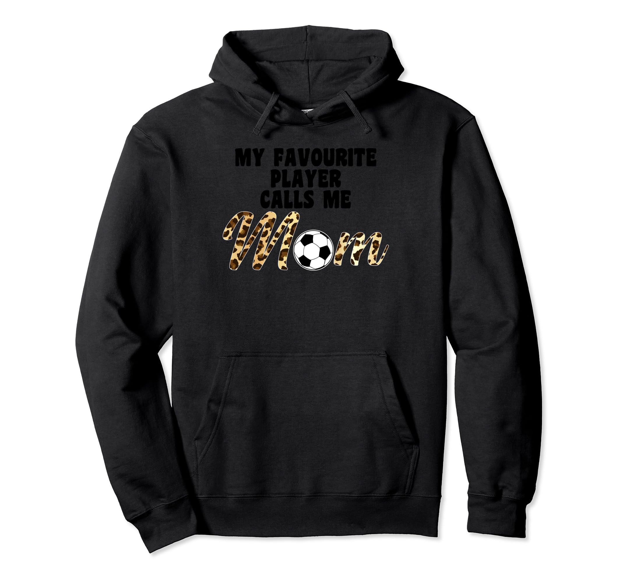 My Favorite Player Calls Me Mom Soccer Hoodie - Unique Graphic Men Women