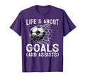 Life Is About Goals Assists Funny T-Shirt - Minimalist Print for Adults