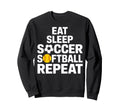 Soccer Softball Life Eat Sweatshirt - Casual Everyday Wear for Adults