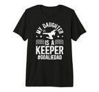 Mens My Daughter Is Soccer Goalkeeper T-Shirt - Trendy Graphic for Adults