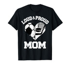 Loud Proud Mom Soccer Hockey Heart T-Shirt - Novelty Apparel for Adults