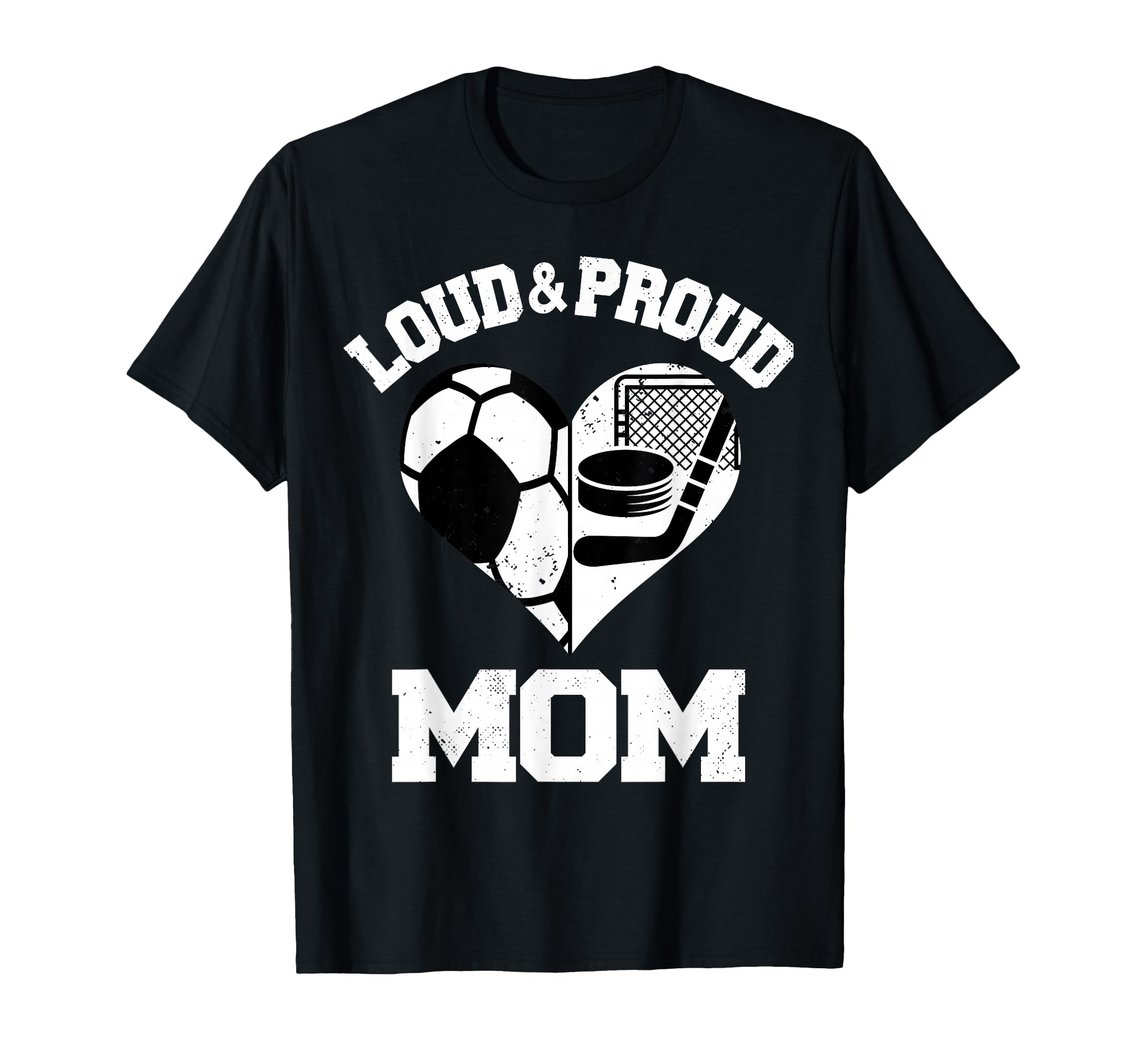 Loud Proud Mom Soccer Hockey Heart T-Shirt - Novelty Apparel for Adults