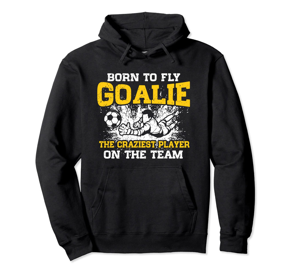 Craziest Player Team Funny Soccer Goalie Hoodie - Unique Graphic for Adults