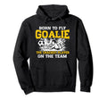 Craziest Player Team Funny Soccer Goalie Hoodie - Unique Graphic for Adults
