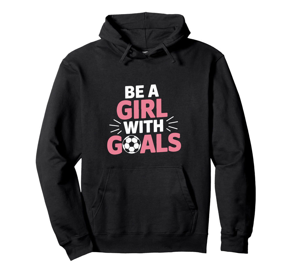 Be Goals Soccer Motivation Casual Hoodie - Casual Everyday Wear for Adults