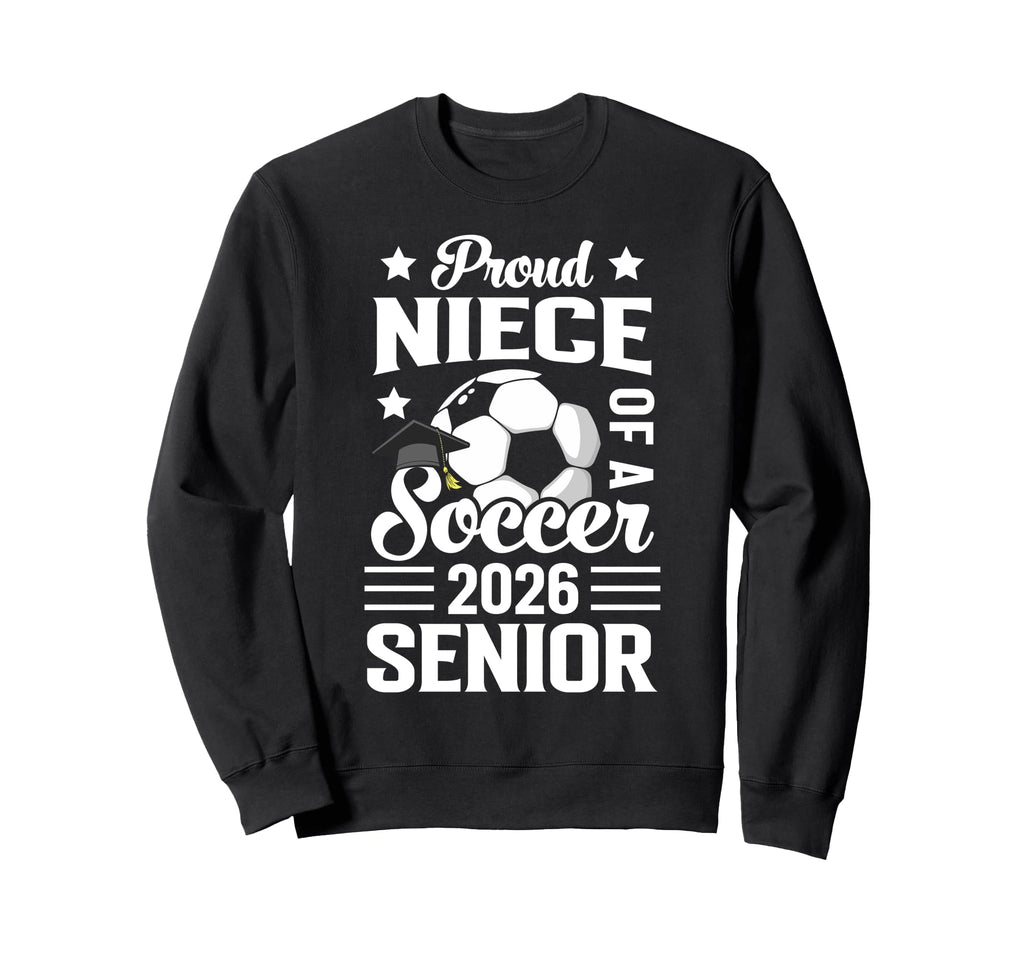 Proud Niece Soccer Senior 2026 Sweatshirt - Minimalist Print for Adults