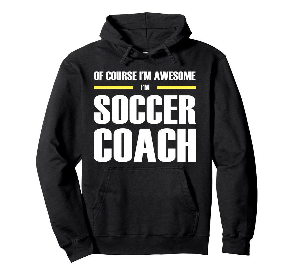 Original Awesome Soccer Coach Hoodie - Novelty Apparel for Adults
