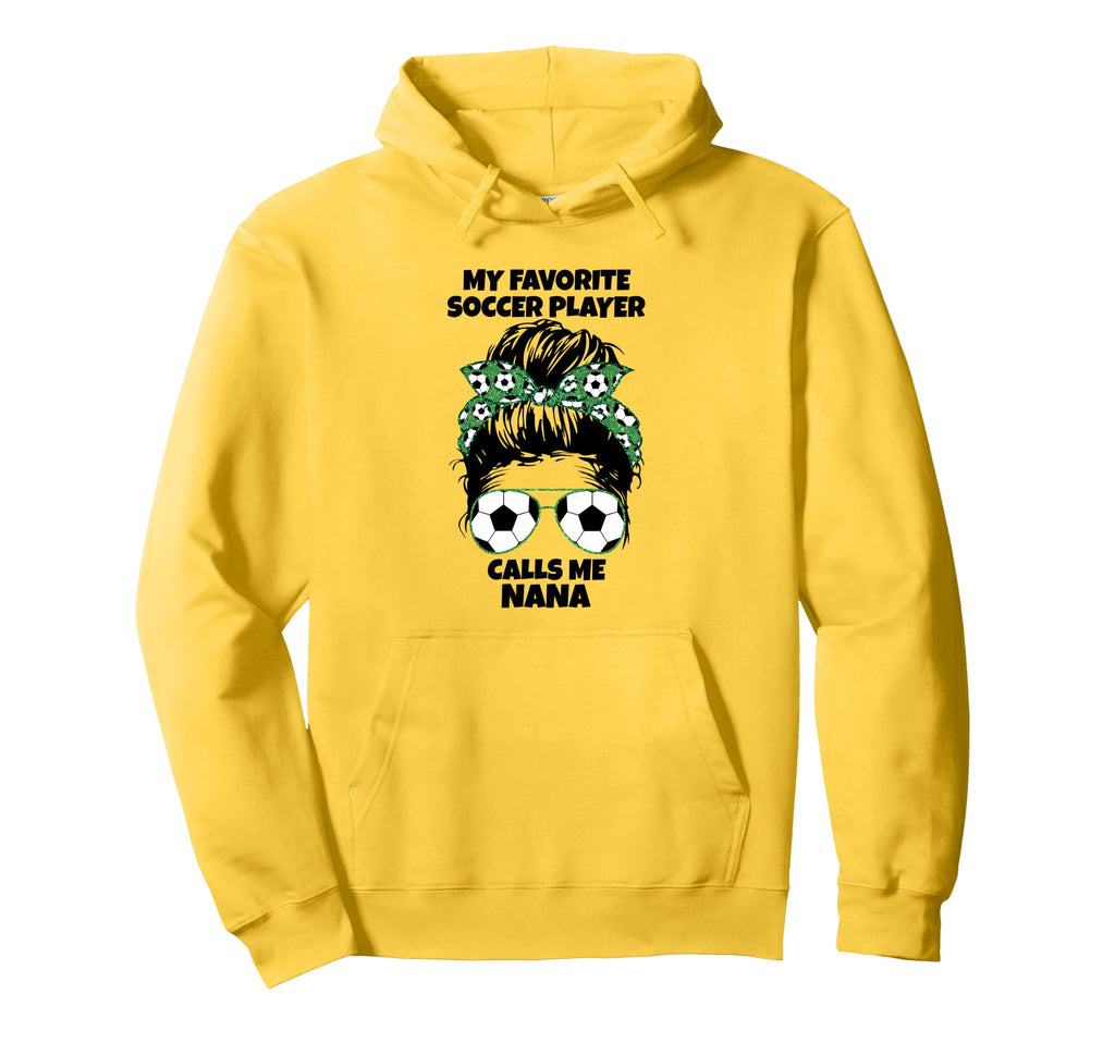My Favorite Soccer Player Calls Me Nana Hoodie - Fun Novelty Design Unisex