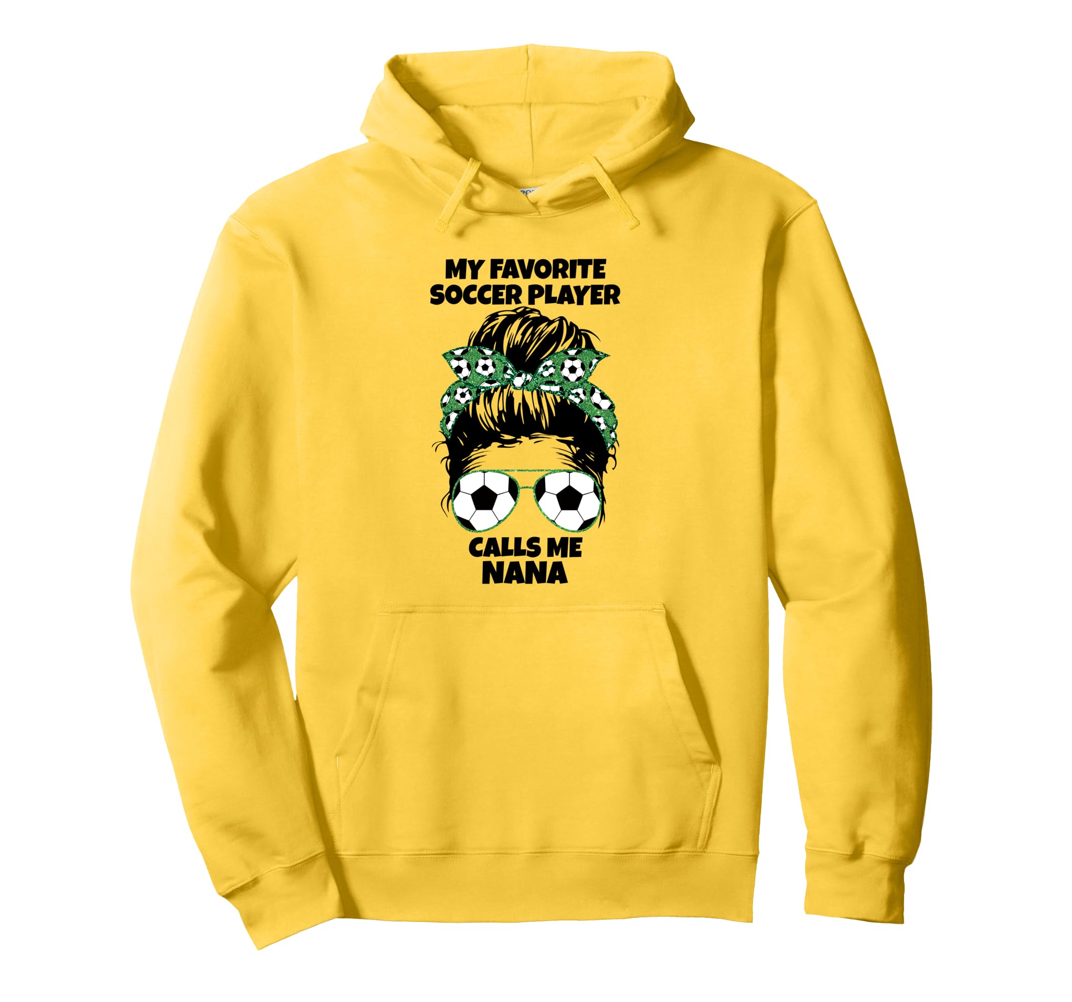 My Favorite Soccer Player Calls Me Nana Hoodie - Fun Novelty Design Unisex