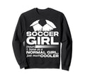 Soccer Same As Normal Just Much Cooler Sweatshirt - Graphic Print Men Women