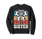 Groovy Soccer Football Player Sister Sweatshirt - Novelty Apparel Unisex