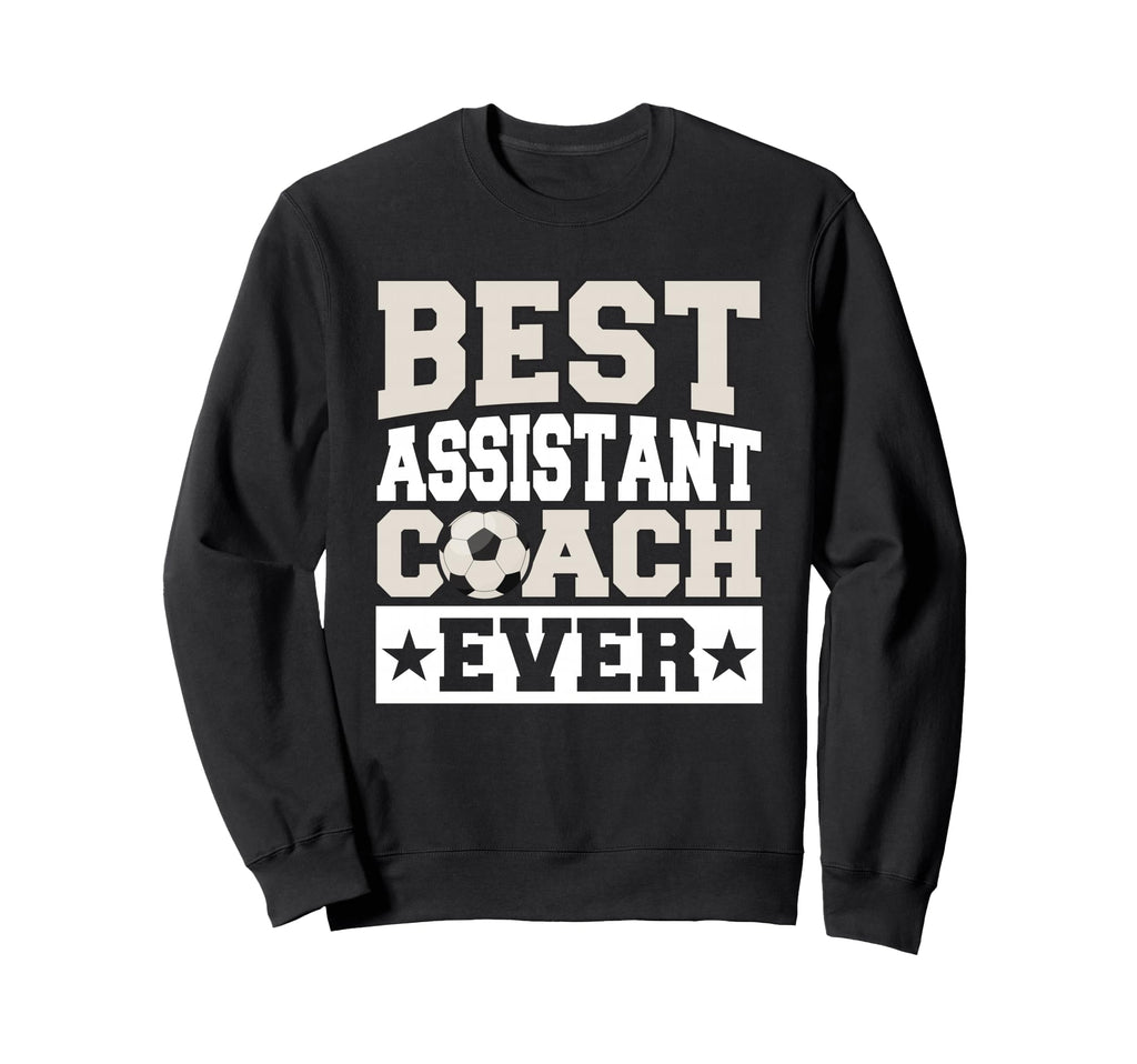 Best Soccer Assistant Coach Ever Sweatshirt - Streetwear Style Unisex