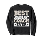 Best Soccer Assistant Coach Ever Sweatshirt - Streetwear Style Unisex