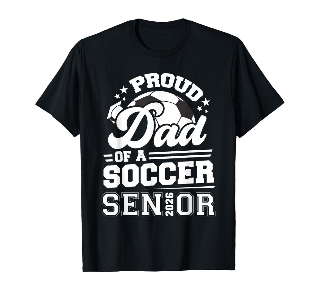 Proud Dad Soccer Ball Senior Class T-Shirt - Custom Art Print for Adults
