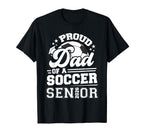 Proud Dad Soccer Ball Senior Class T-Shirt - Custom Art Print for Adults