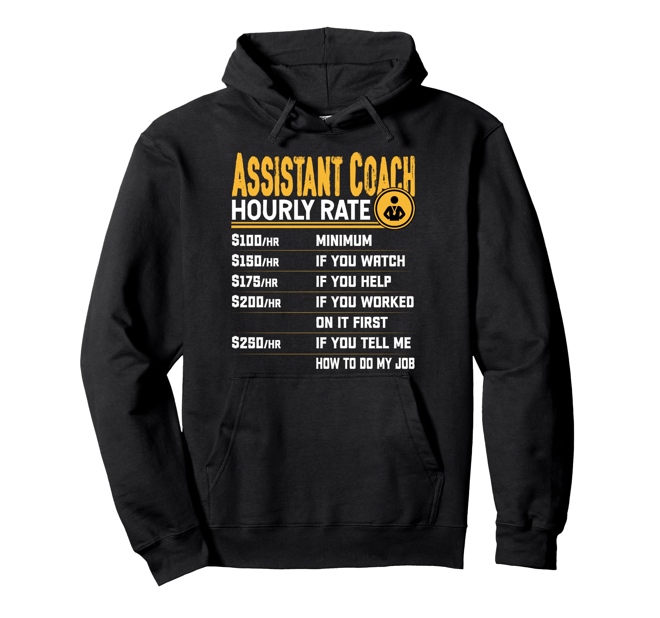 Assistant Coach Hourly Rate Funny Hoodie - Fun Novelty Design Unisex