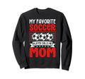 My Favorite Soccer Player Sweatshirt - Casual Everyday Wear for Adults