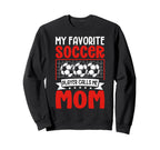 My Favorite Soccer Player Sweatshirt - Casual Everyday Wear for Adults