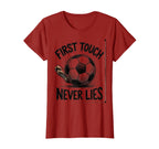 First Touch Never Lies Soccer T-Shirt - Graphic Print for Adults