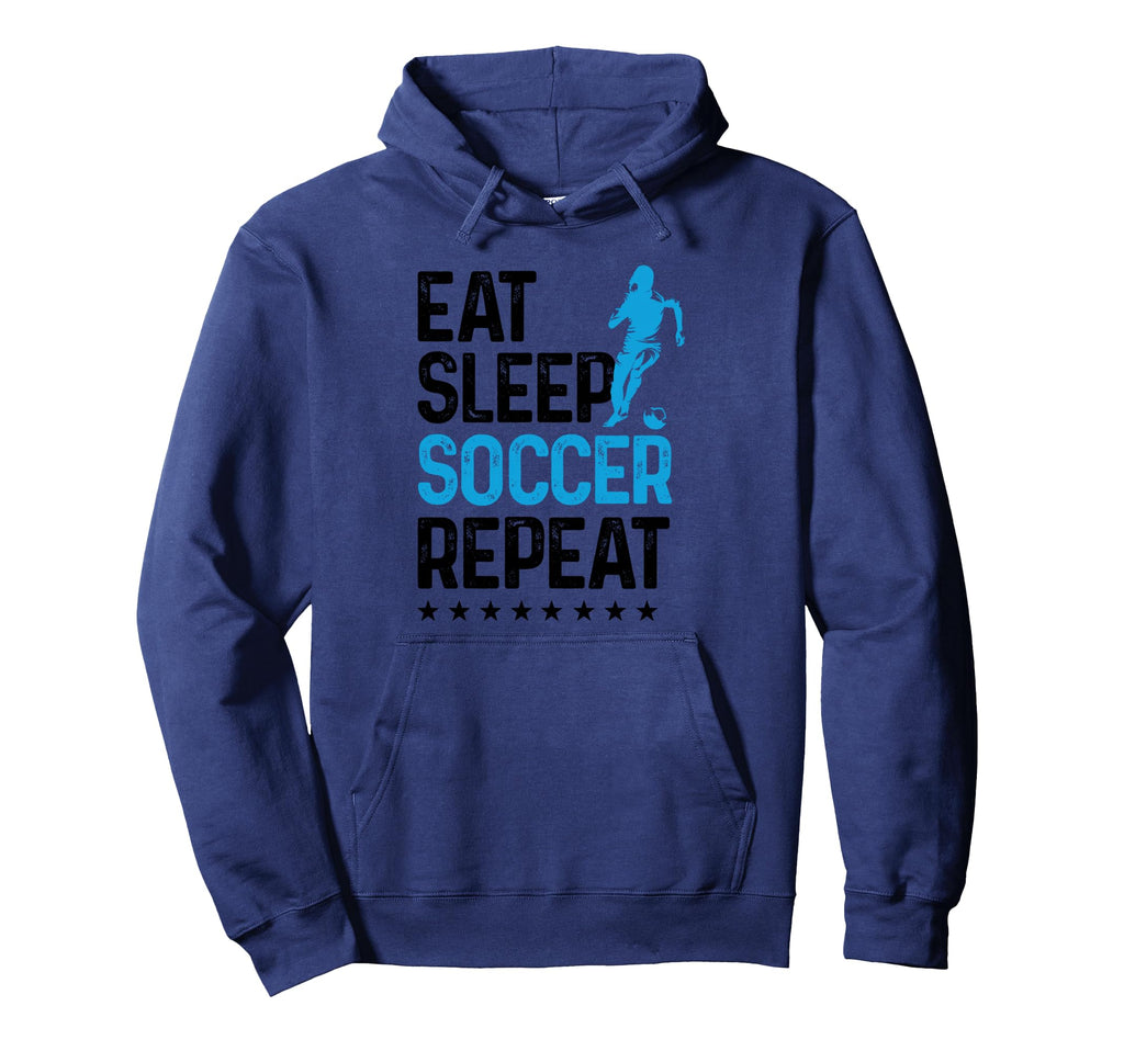 Eat Sleep Soccer Repeat Sport Player Hoodie - Novelty Apparel Unisex