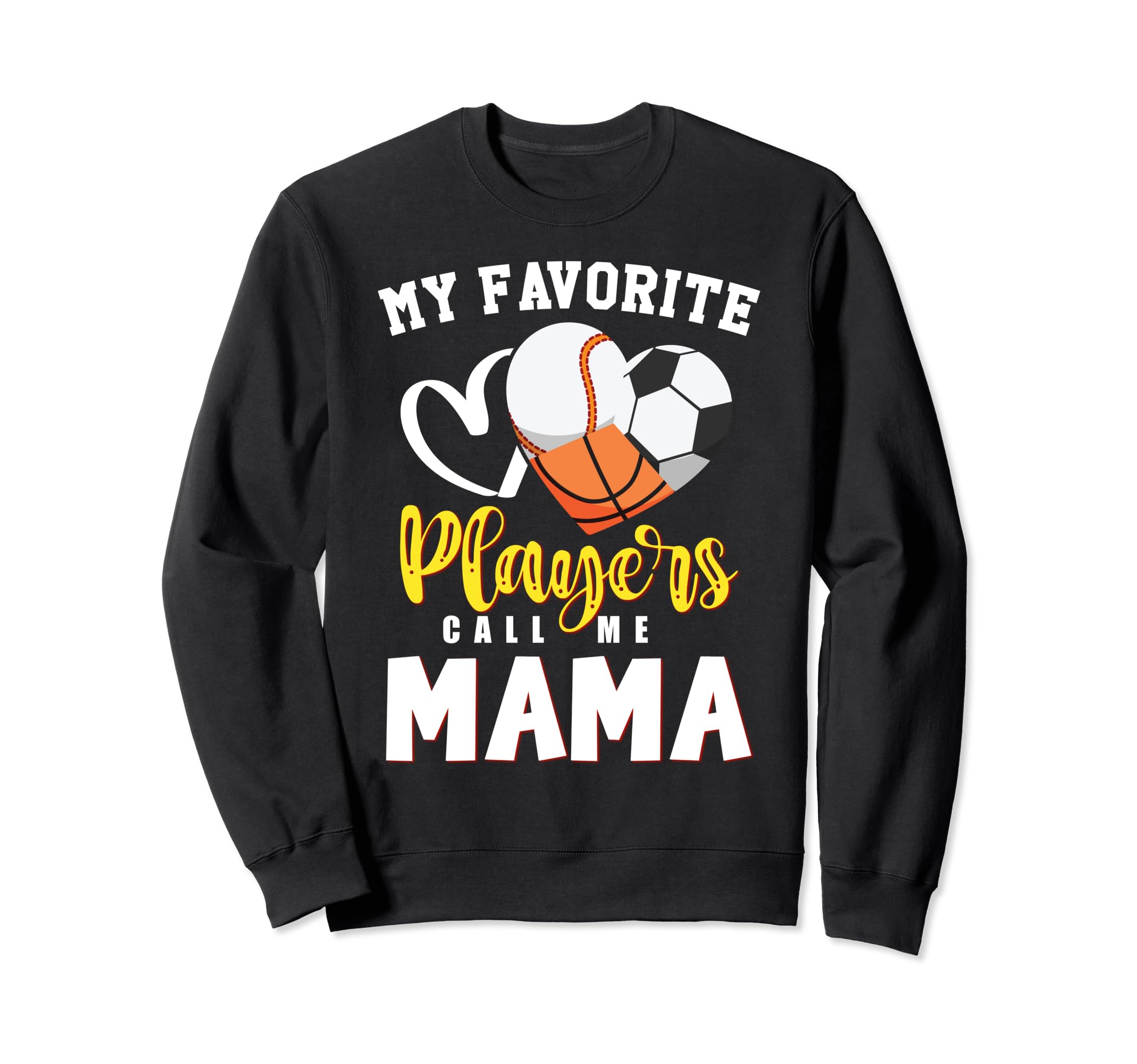 Mama My Favorite Baseball Soccer Sweatshirt - Custom Art Print for Adults