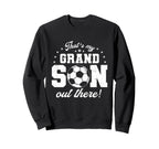 Thats My Grandson Out There Football Sweatshirt - Unique Graphic Unisex