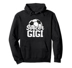 Soccer Gigi Gifts Mothers Day Soccer Hoodie - Novelty Apparel Unisex