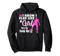 I Know I Play Like Try To Keep Up Hoodie - Novelty Apparel Men Women